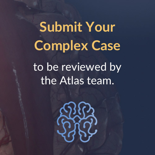 Submit Your Complex Case to be Reviewed by the Atlas Team